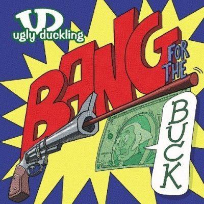 Ugly Duckling - 2006 - Bang For The Buck