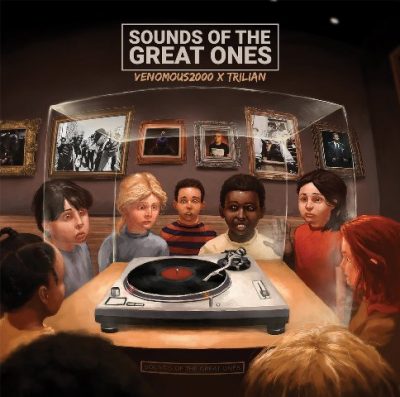 Venomous2000 & Trilian - 2017 - Sounds Of The Great Ones