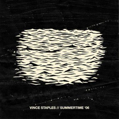 Vince Staples - 2015 - Summertime '06