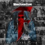 Waka Flocka Flame – 2012 – Triple F Life: Friends, Fans & Family