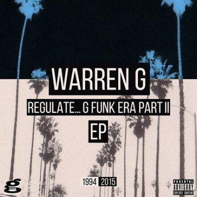 Warren G - 2015 - Regulate... G Funk Era Part II The EP