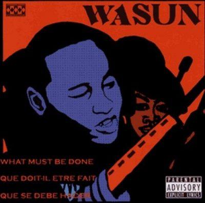 Wasun - 2005 - What Must Be Done EP