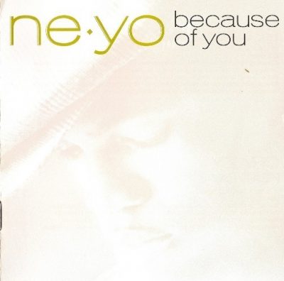 Ne-Yo - 2007 - Because of You