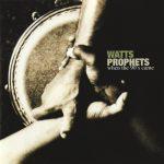 Watts Prophets – 1996 – When the 90’s Came