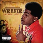 Webbie – 2011 – Savage Life 3