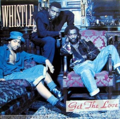 Whistle - 1992 - Get The Love