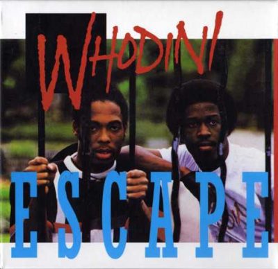 Whodini - 1984 - Escape (2011-Reissue)