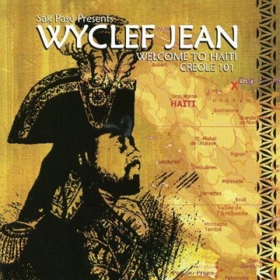 Wyclef Jean - 2004 - Welcome To Haiti Creole 101