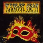 Wyclef Jean – 2007 – Carnival Vol. II… Memoirs Of An Immigrant (2 CD)