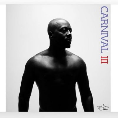 Wyclef Jean - 2017 - Carnival III:  The Fall And Rise Of A Refugee (Deluxe Edition)
