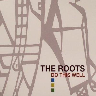 The Roots - 2004 - Do This Well (3 CD)