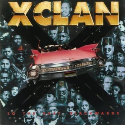 X-Clan - 1990 - To The East, Blackwards