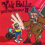 Yak Ballz – 2008 – Scifentology II