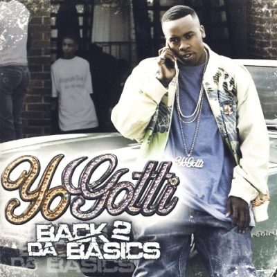 Yo Gotti - 2006 - Back 2 Da Basics