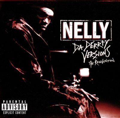 Nelly - 2003 - Da Derty Versions: The Reinvention