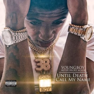 Youngboy Never Broke Again - 2018 - Until Death Call My Name