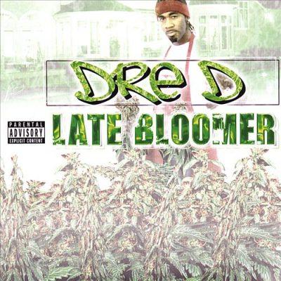 Young Dre D - 2003 - Late Bloomer