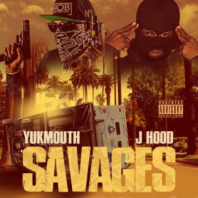 Yukmouth & J-Hood - 2018 - Savages