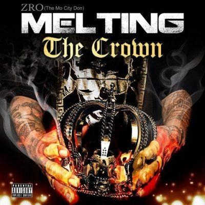Z-Ro - 2015 - Melting The Crown