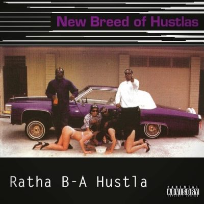 New Breed Of Hustlas - 1993 - Ratha B-A Hustla (2021-Remastered)