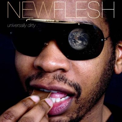 New Flesh - 2006 - Universally Dirty