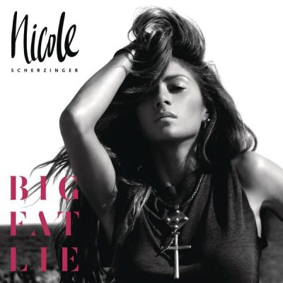 Nicole Scherzinger - 2014 - Big Fat Lie (Deluxe Edition)