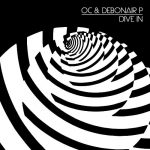 O.C. & Debonair P – 2015 – Dive In EP