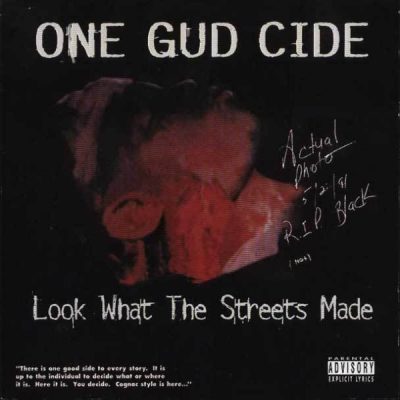 One Gud Cide - 1995 - Look What The Streets Made (1996-Reissue)