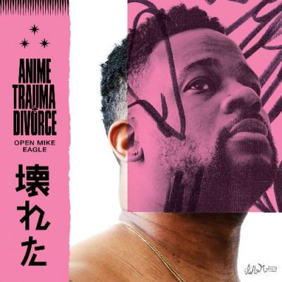 Open Mike Eagle - 2020 - Anime, Trauma And Divorce