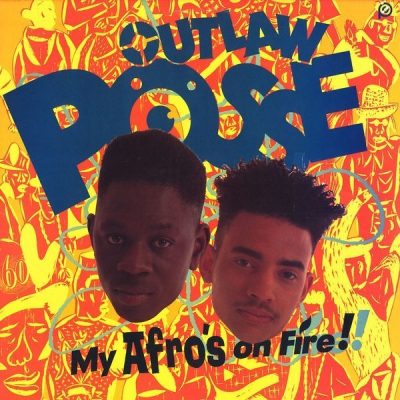 Outlaw Posse - 1990 - My Afro's On Fire!