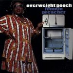 Overweight Pooch – 1991 – Female Preacher