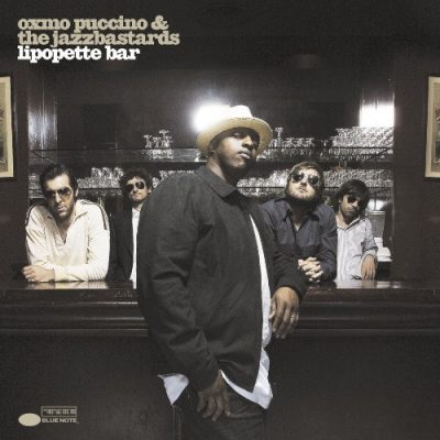 Oxmo Puccino & The Jazzbastards - 2006 - Lipopette Bar