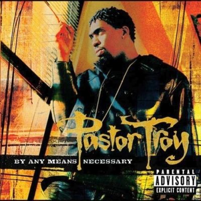 Pastor Troy - 2004 - By Any Means Necessary