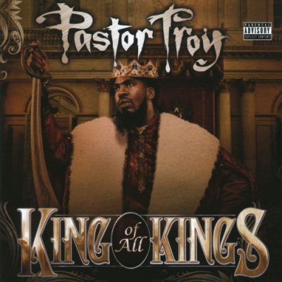 Pastor Troy - 2010 - King Of All Kings
