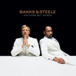 Banks & Steelz (Paul Banks & RZA) – 2016 – Anything But Words
