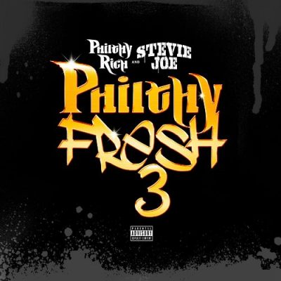 Philthy Rich & Stevie Joe - 2017 - Philthy Fresh 3