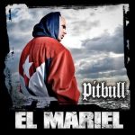 Pitbull – 2006 – El Mariel