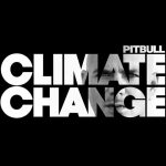 Pitbull – 2017 – Climate Change
