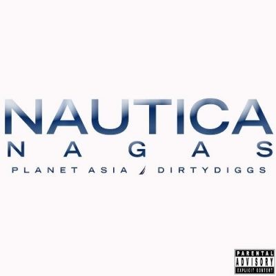 Planet Asia & DirtyDiggs - 2015 - Nautica Nagas (Deluxe Edition)