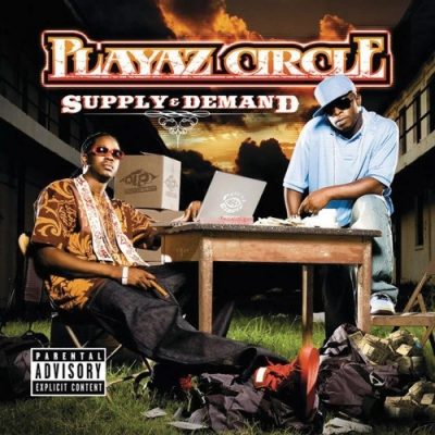 Playaz Circle - 2007 - Supply And Demand