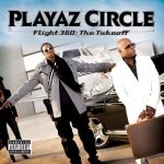 Playaz Circle – 2009 – Flight 360: The Takeoff
