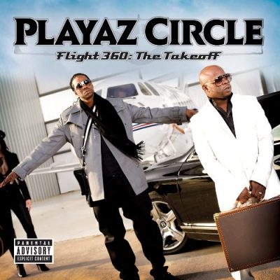 Playaz Circle - 2009 - Flight 360: The Takeoff