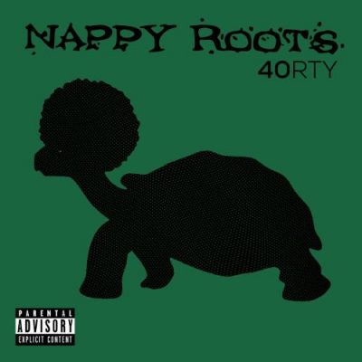 Nappy Roots - 2020 - 40RTY