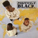 Positively Black – 1989 – Positively Black