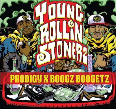 Prodigy & Boogz Boogetz - 2014 - Young Rollin Stonerz