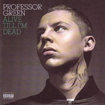 Professor Green - 2010 - Alive Till I'm Dead