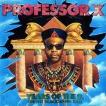 Professor X – 1991 – Years Of The 9, On The Blackhand Side
