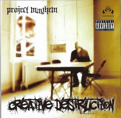 Project Mayhem - 2007 - Creative Destruction