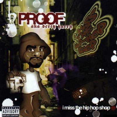 Proof - 2004 - I Miss The Hip-Hop Shop