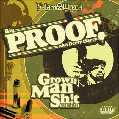 Proof - 2005 - Grown Man Sh!t - The Mixtape